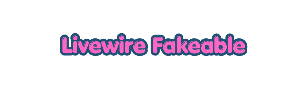 Livewire Fakeable
